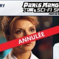 Paris Manga & Sci Fi Show 24 -  Annulation